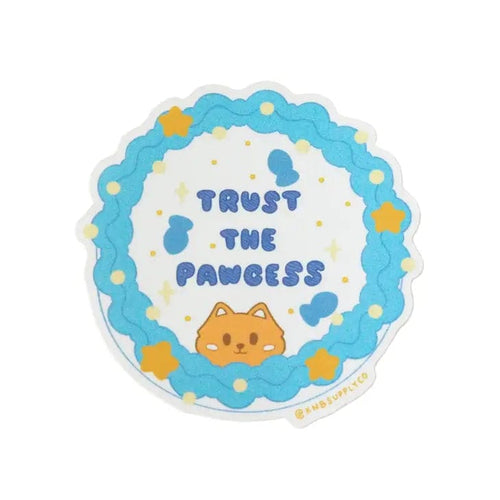 Kitt & Bunn Supply Co Stationary Trust the Pawcess Vinyl Sticker Trust the Pawcess Vinyl Sticker | Kitt & Bunn Supply Co. | graysgazette graysgazette